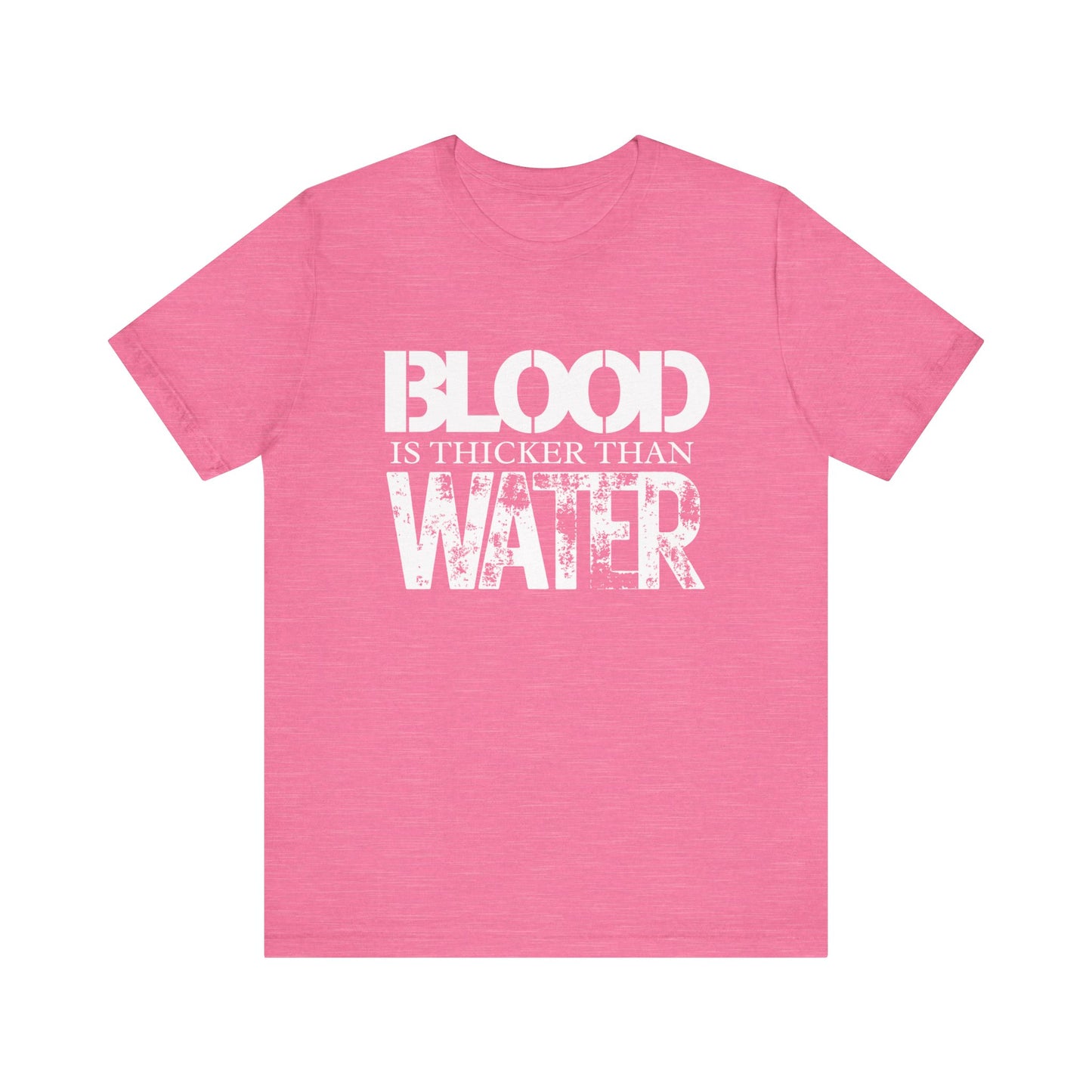 Blood is thicker than water Tee