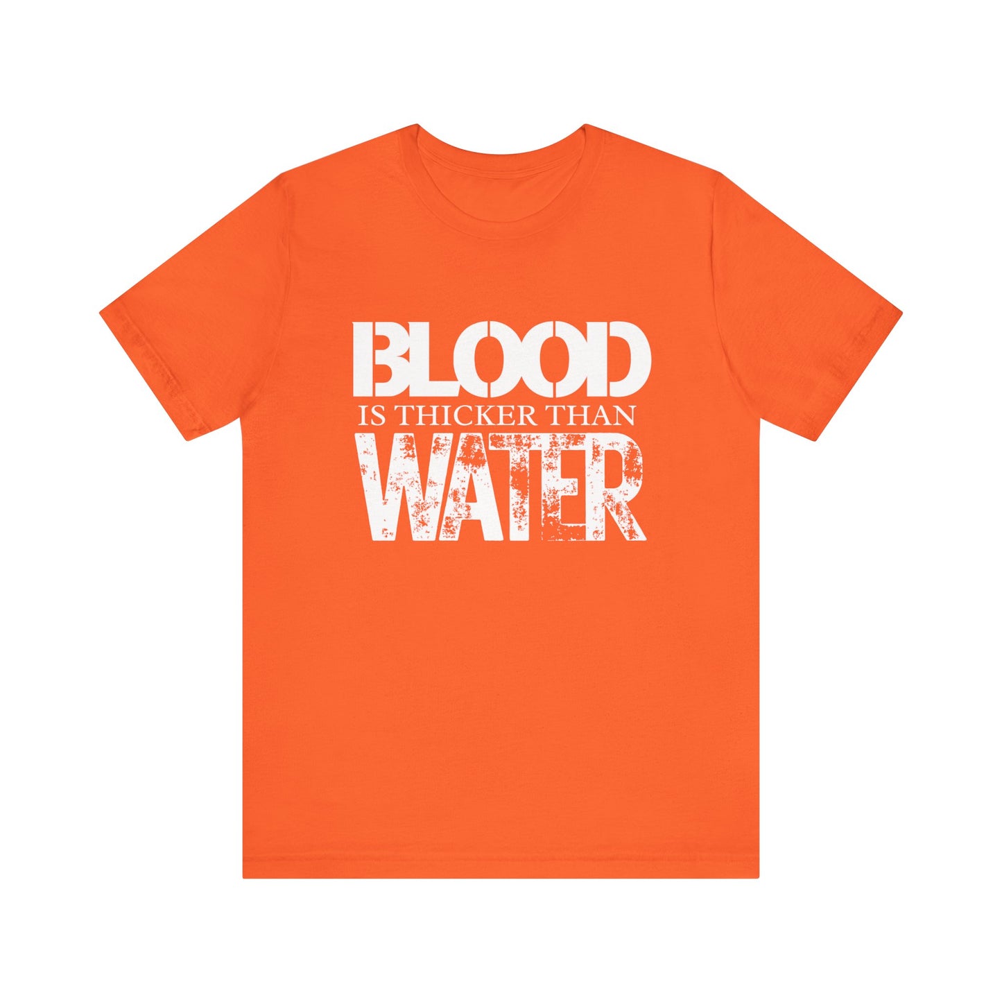 Blood is thicker than water Tee