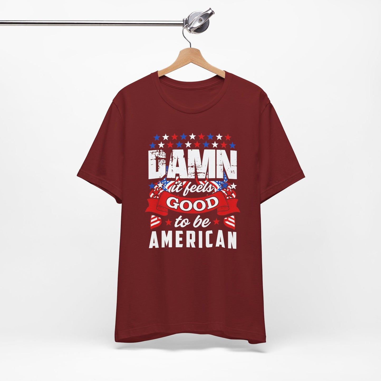 Damn it Feels Good to be an American T-shirt