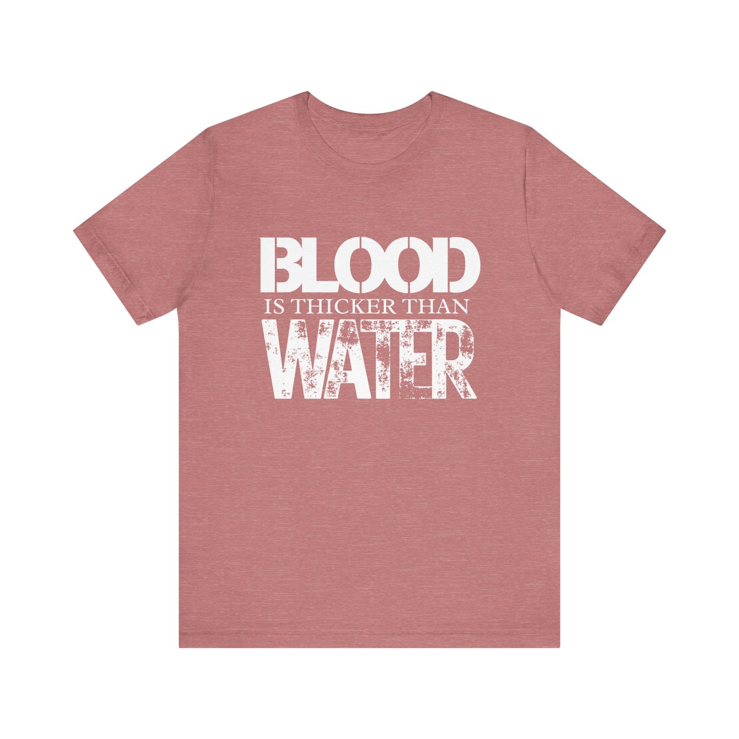 Blood is thicker than water Tee