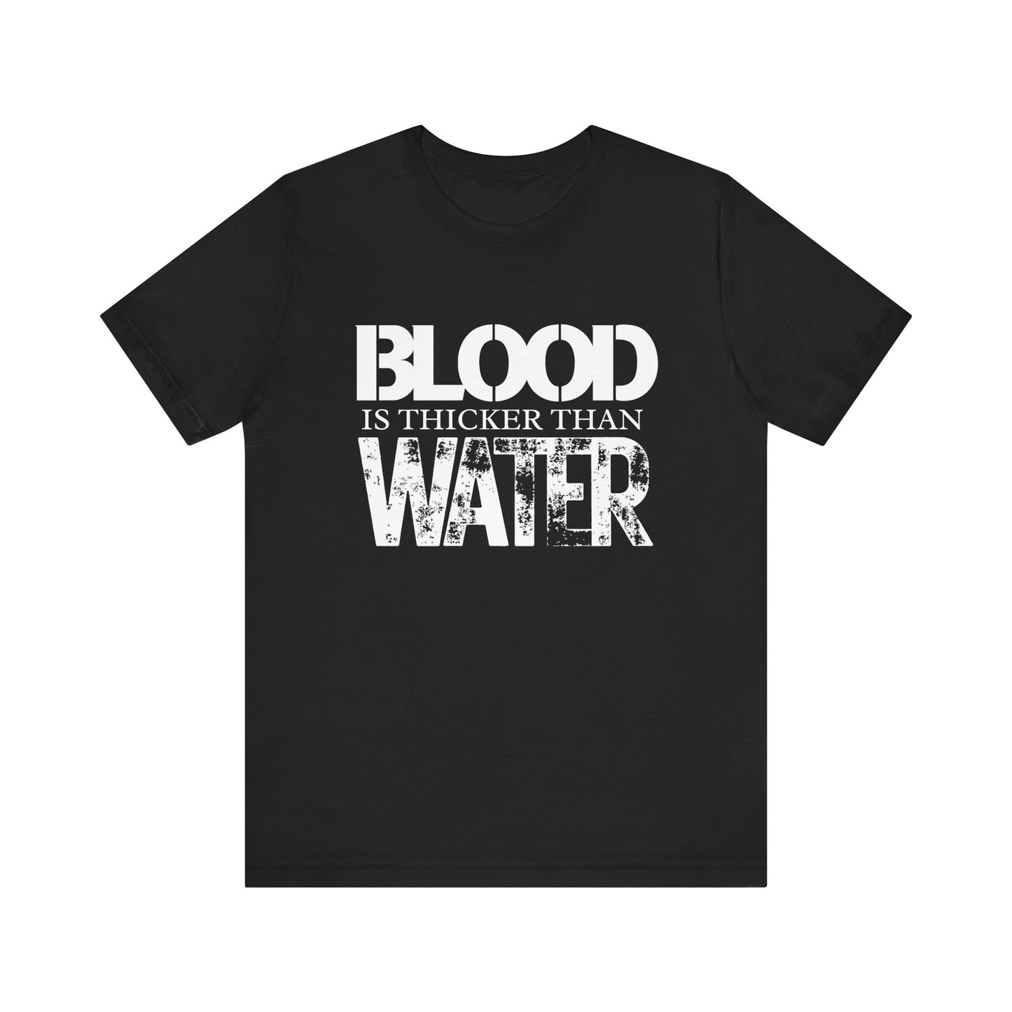 Blood is thicker than water Tee